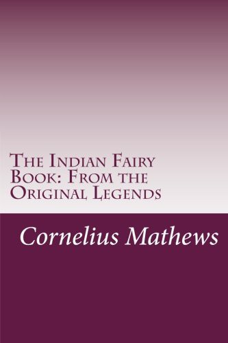 The Indian Fairy Book: From the Original Legends